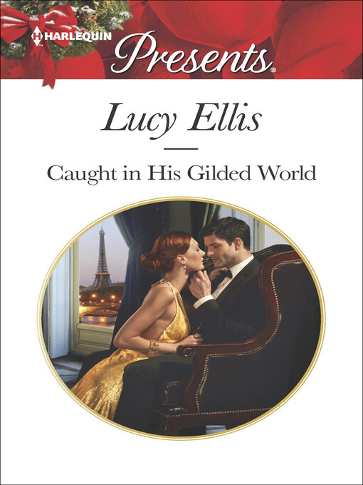 Title details for Caught in His Gilded World by Lucy Ellis - Available